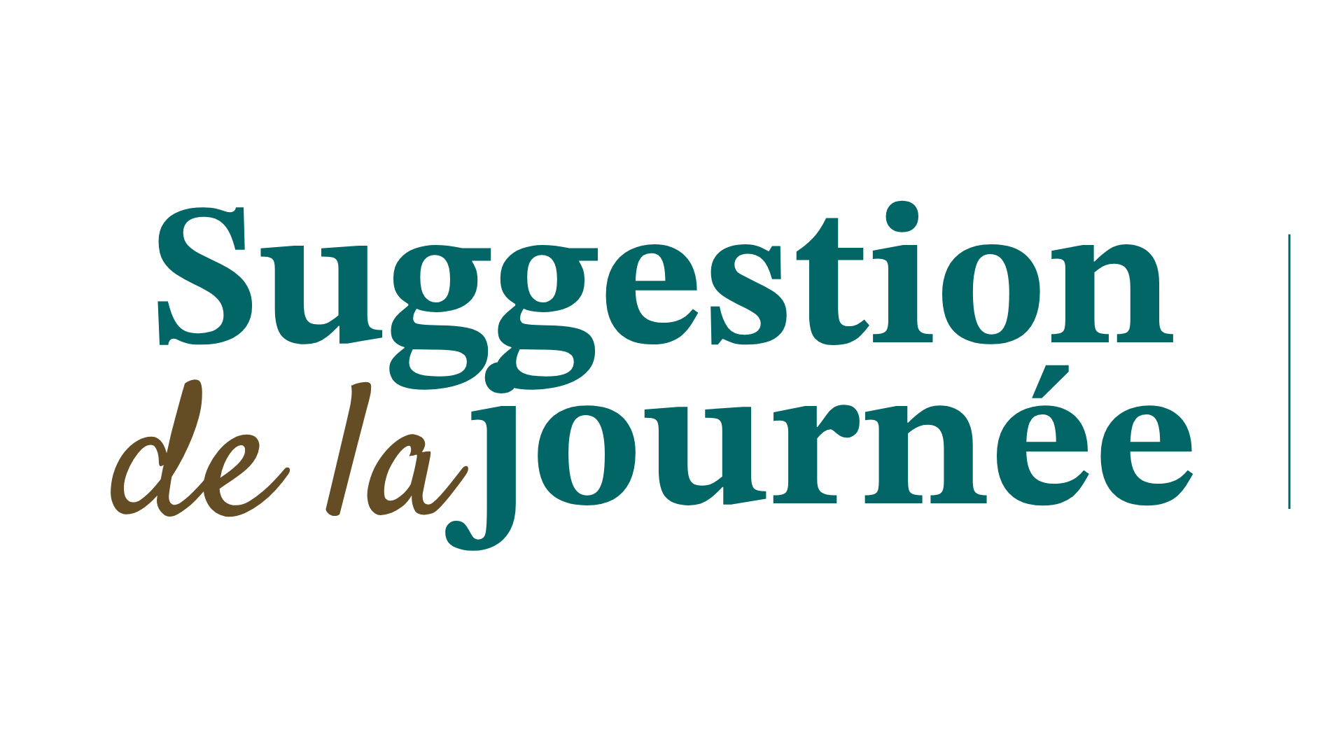 Suggestion de la journée